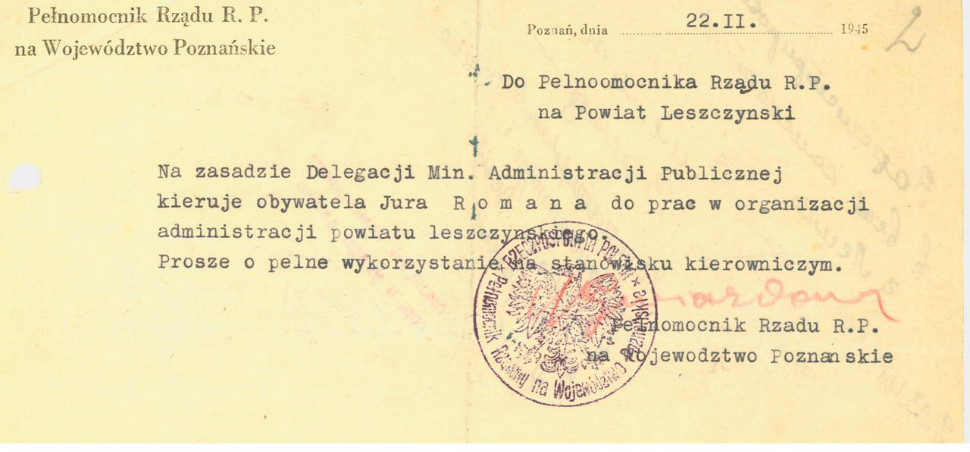 Pismo Pełnomocnika Rządu RP na Województwo Poznańskie delegujące Romana Jura do prac w organizacji administracji powiatu leszczyńskiego, 22 luty 1945 r.